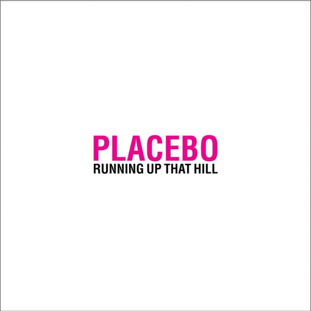 Placebo running up that hill. Running up that Hill Placebo. Running up that Hill текст. Running up that Hill. Running up that Hill обложка.