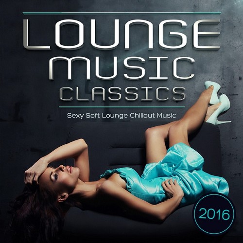 VA - Lounge Music Classics 2016